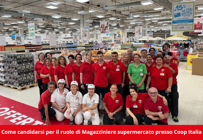 Come candidarsi per il ruolo di Magazziniere supermercato presso Coop Italia